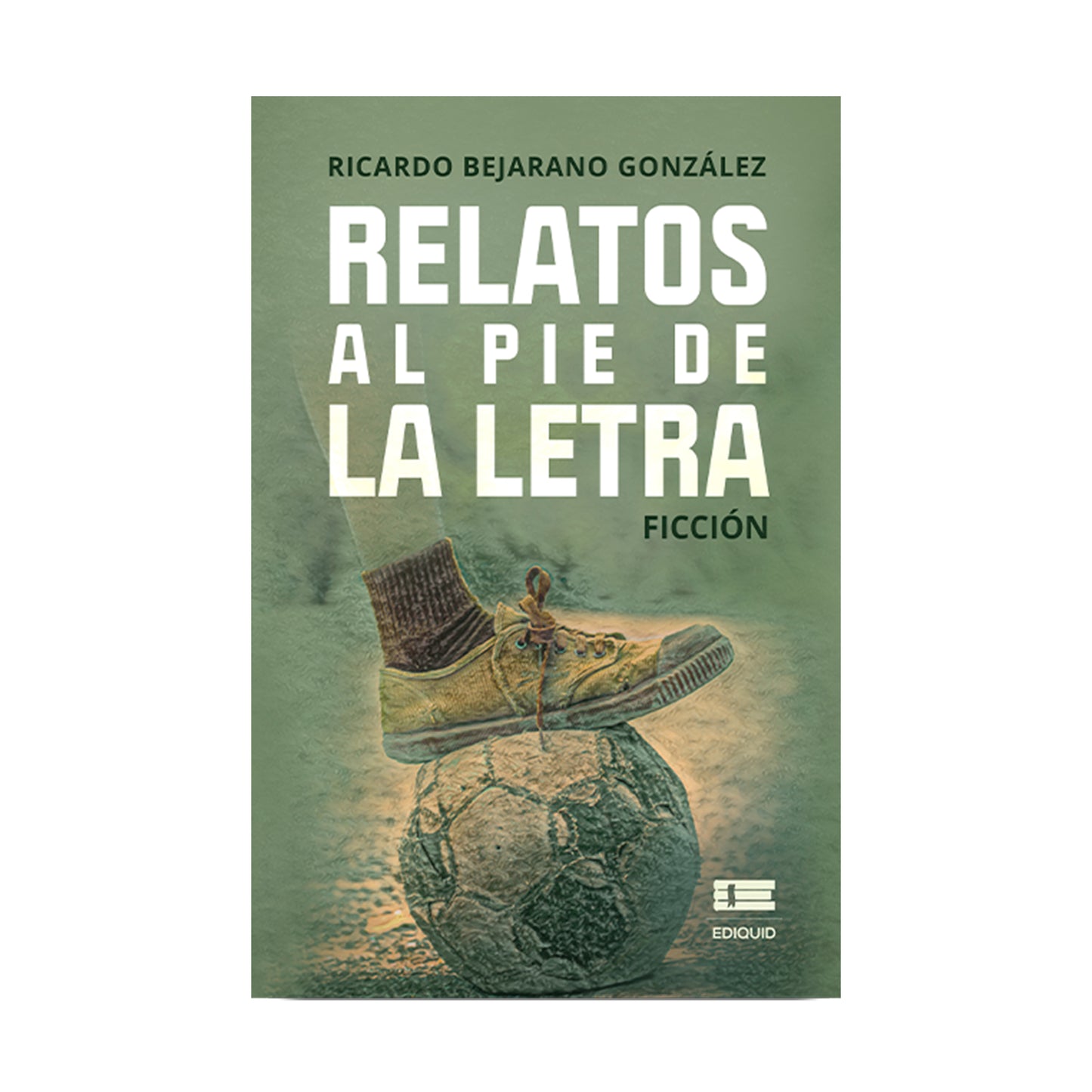 Libro Relatos al pie de la letra - Ricardo Bejarano